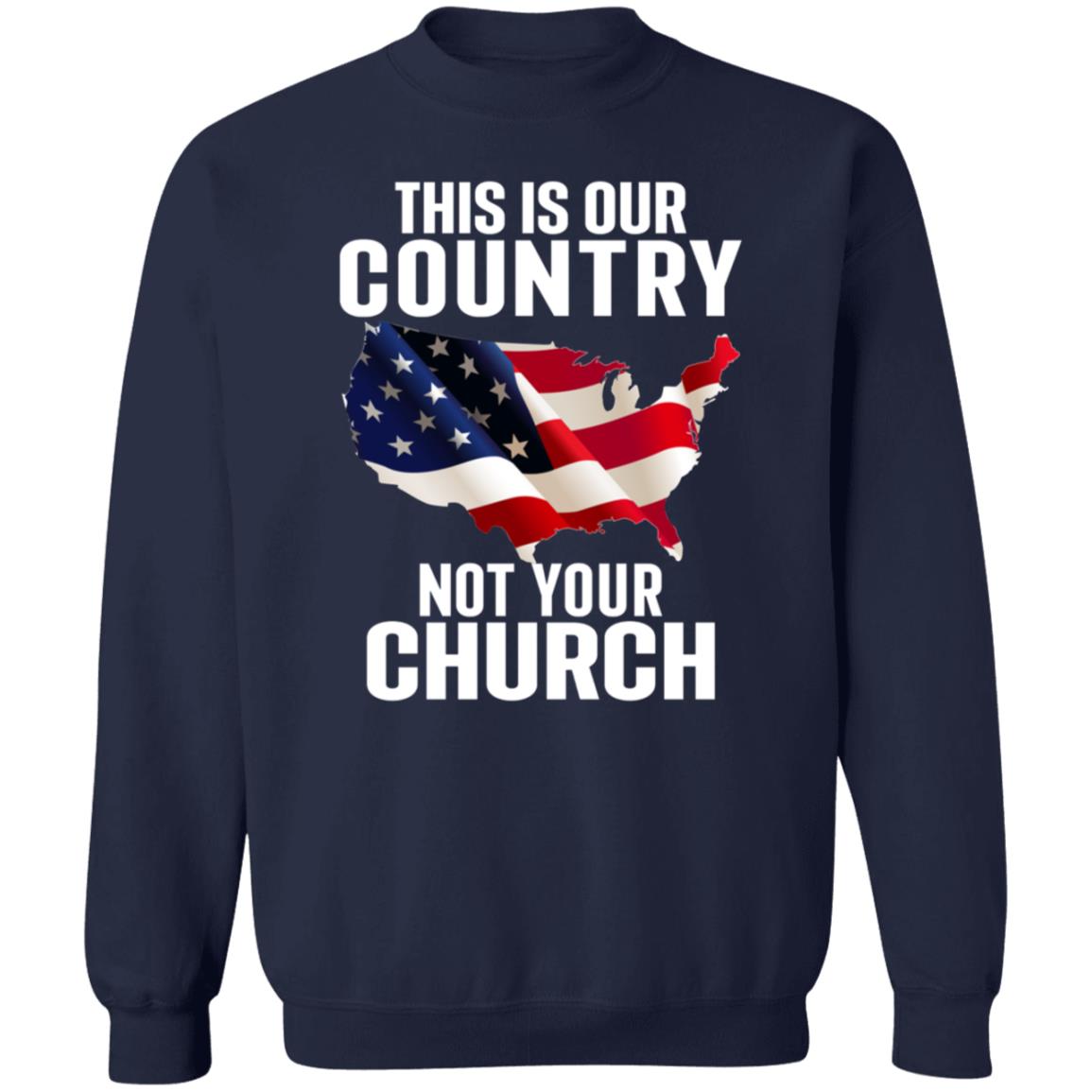 This Is Our Country Not Your Church Shirt Atheist Church Flag This Is Our Country Not Your Church Shirt Hoodie Sweatshirt - Teechipus