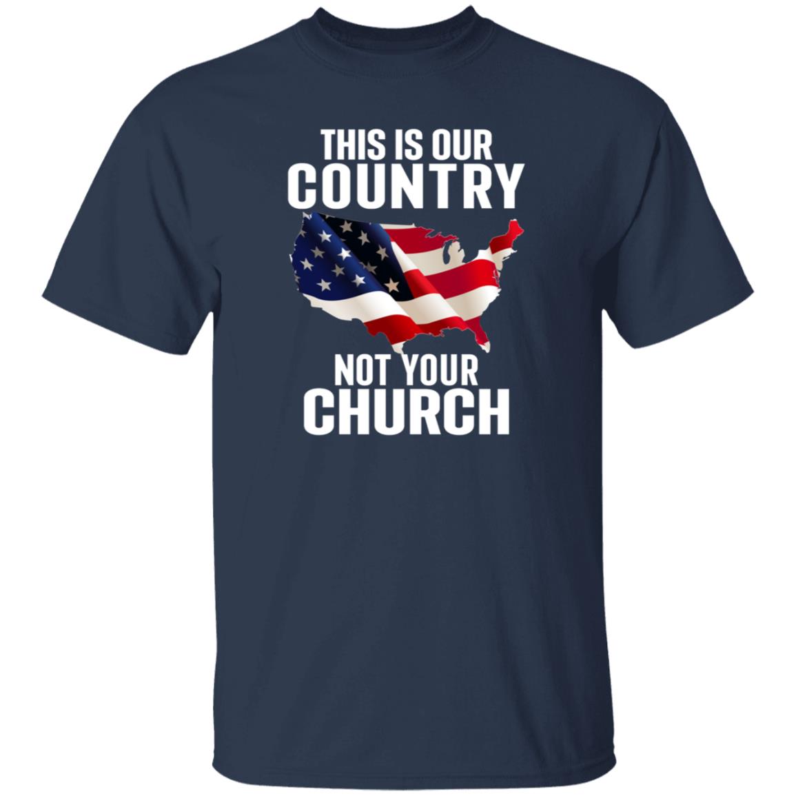 This Is Our Country Not Your Church Shirt Atheist Church Flag This Is Our Country Not Your Church Shirt Hoodie Sweatshirt - Teechipus