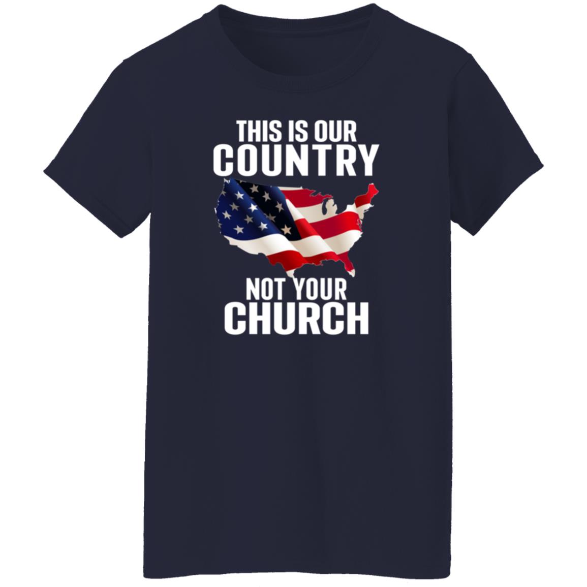 This Is Our Country Not Your Church Shirt Atheist Church Flag This Is Our Country Not Your Church Shirt Hoodie Sweatshirt - Teechipus