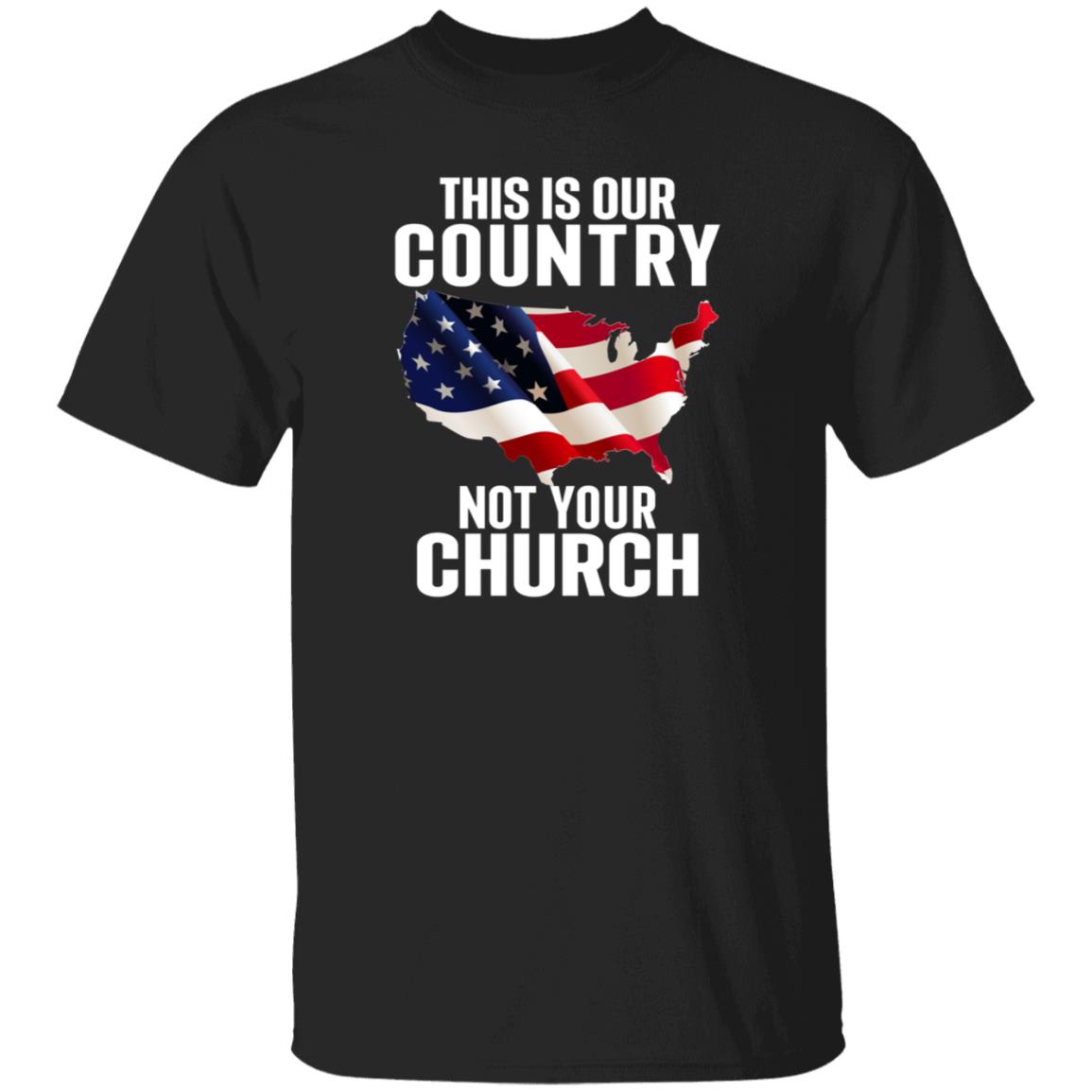 This Is Our Country Not Your Church Shirt Atheist Church Flag This Is Our Country Not Your Church Shirt Hoodie Sweatshirt - Teechipus