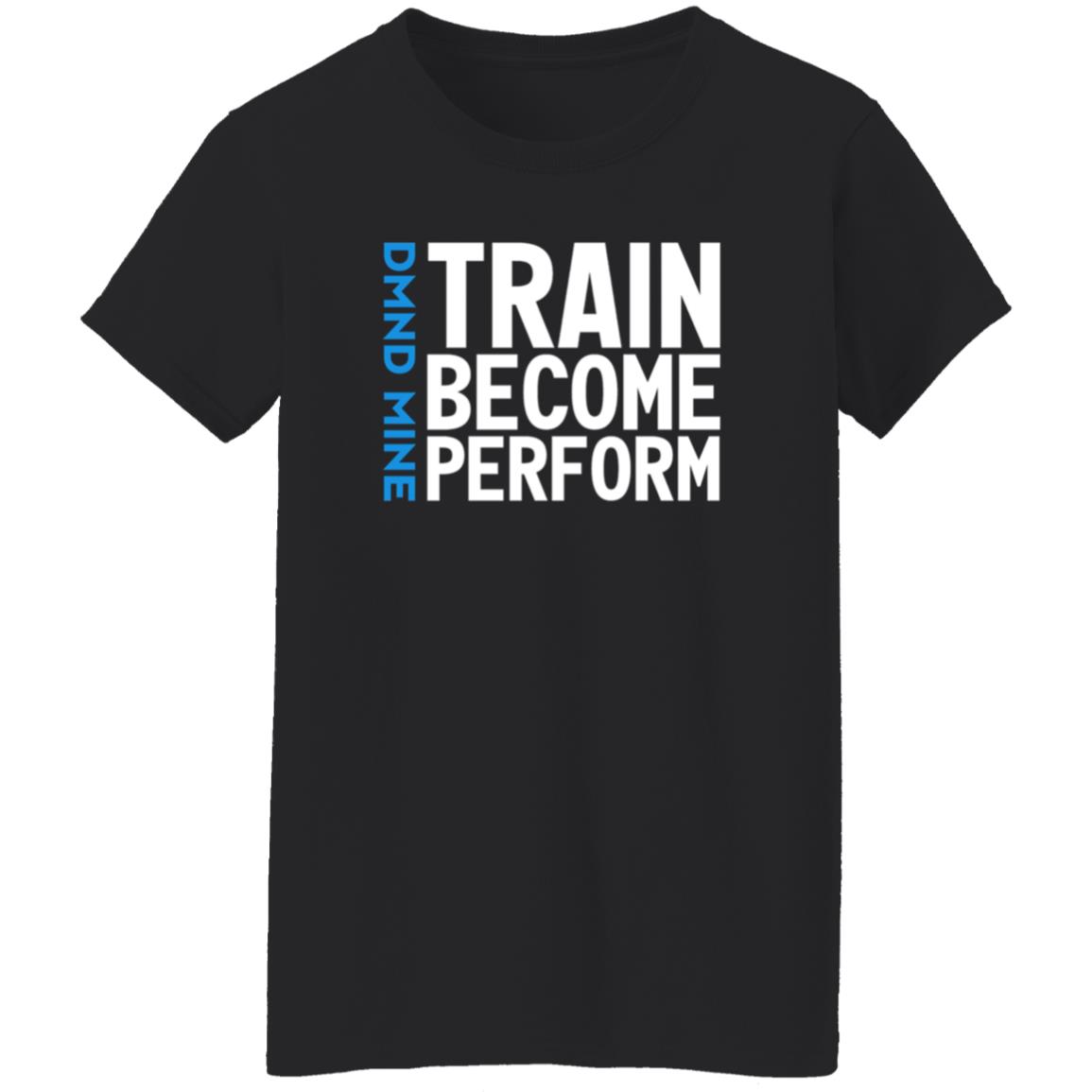 Train Become Perform Shirt Malcolm Train Become Perform Shirt - Teechipus