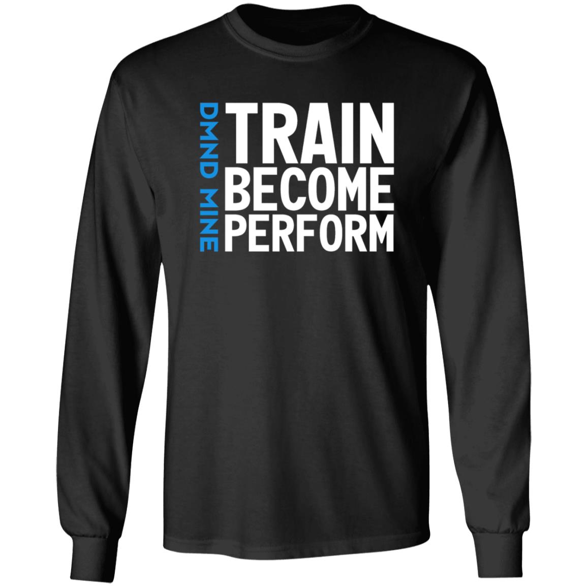 Train Become Perform Shirt Malcolm Train Become Perform Shirt - Teechipus