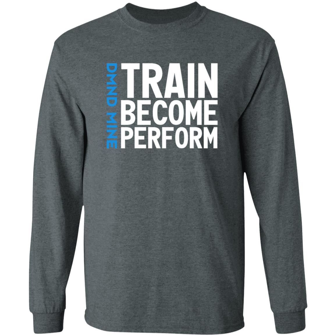 Train Become Perform Shirt Malcolm Train Become Perform Shirt - Teechipus