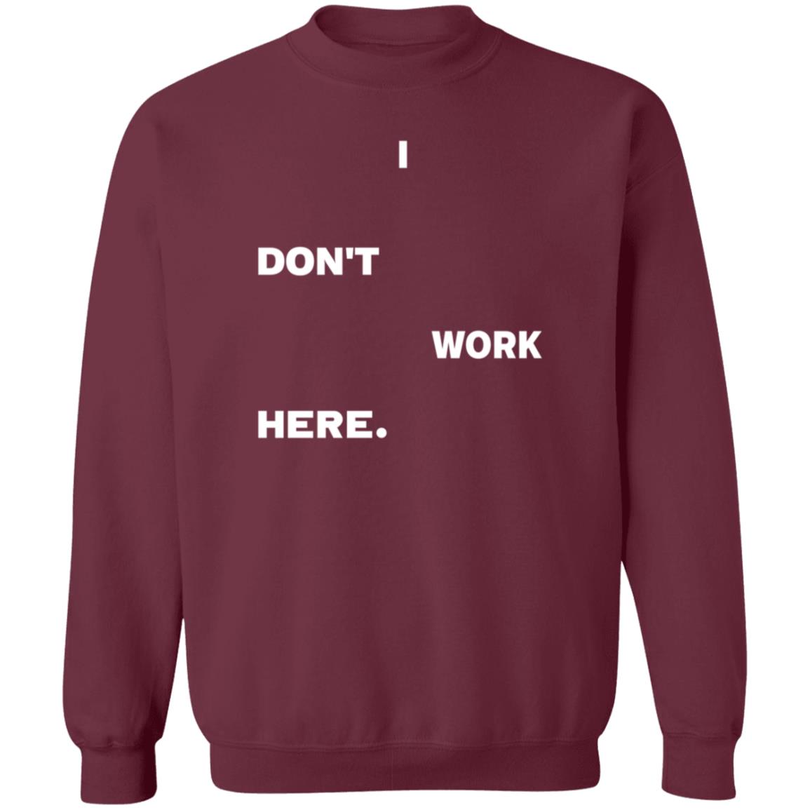 I Don't Work Here Shirt Arlanwashere I Don't Work Here Shirt Hoodie Sweatshirt - Teechipus