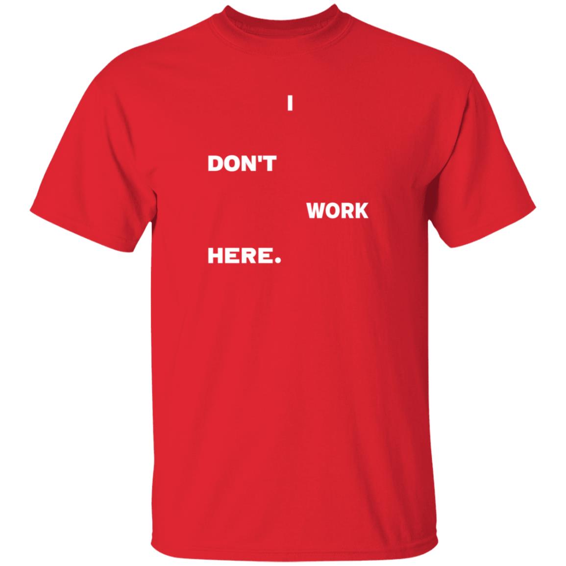 I Don't Work Here Shirt Arlanwashere I Don't Work Here Shirt Hoodie Sweatshirt - Teechipus