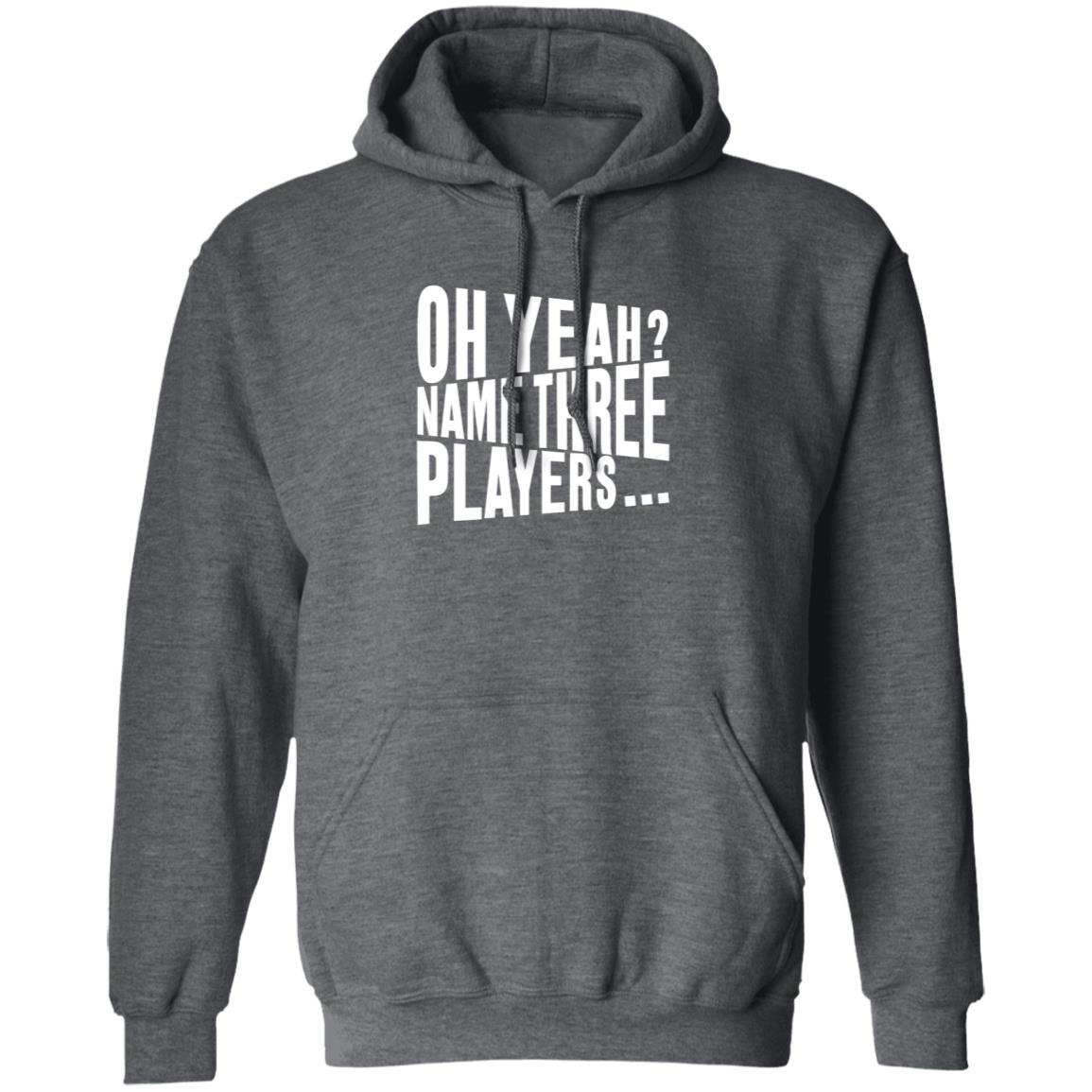 Oh Yeah Name Three Players Sweatshirt Jessica Kleinschmidt Oh Yeah Name Three Players Sweatshirt - Teechipus