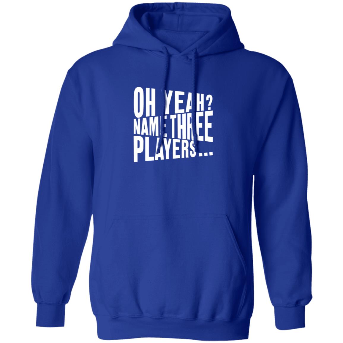 Oh Yeah Name Three Players Sweatshirt Jessica Kleinschmidt Oh Yeah Name Three Players Sweatshirt - Teechipus