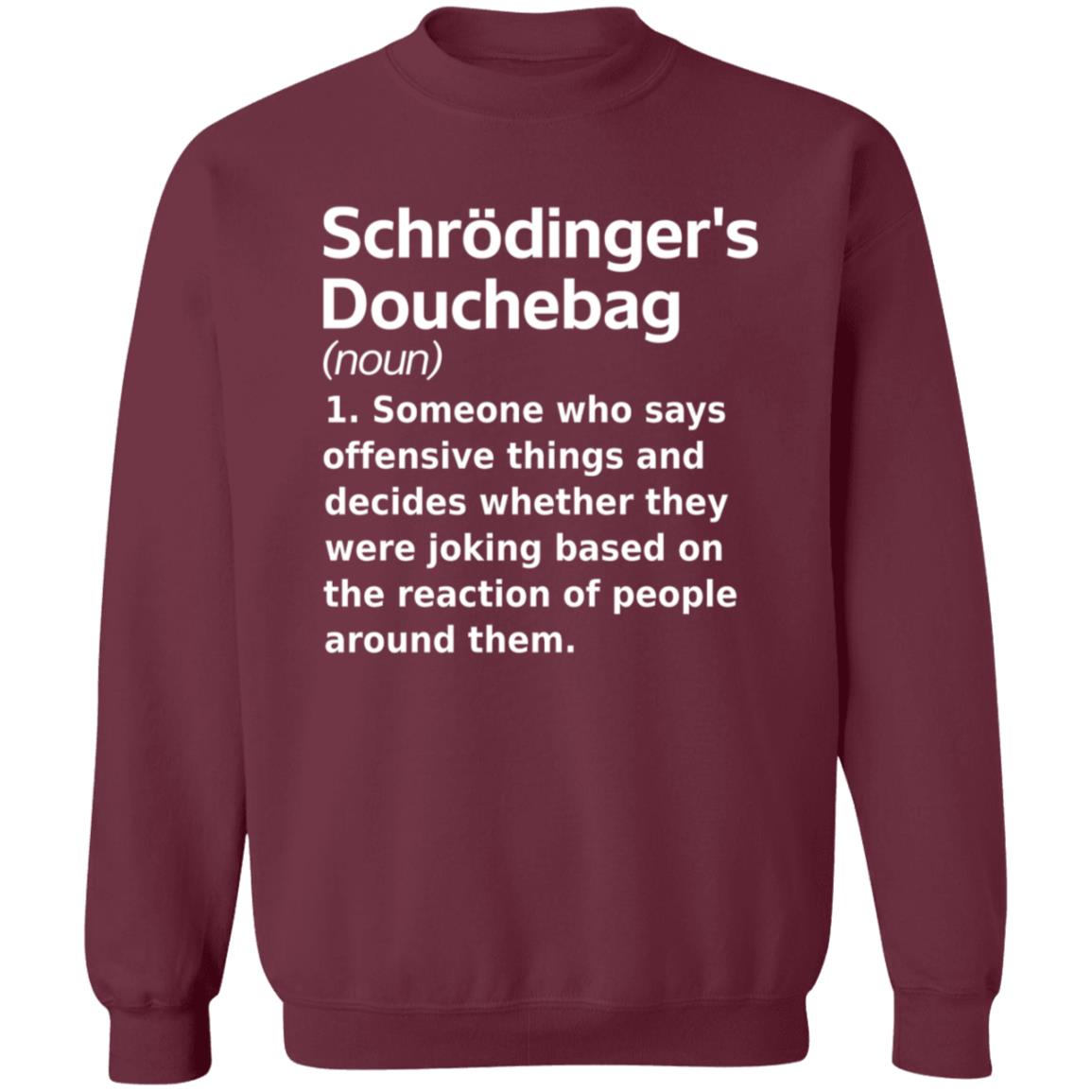 Chrodinger's Douchebag Shirt Jonahdispatch Chrodinger's Douchebag Shirt - Teechipus