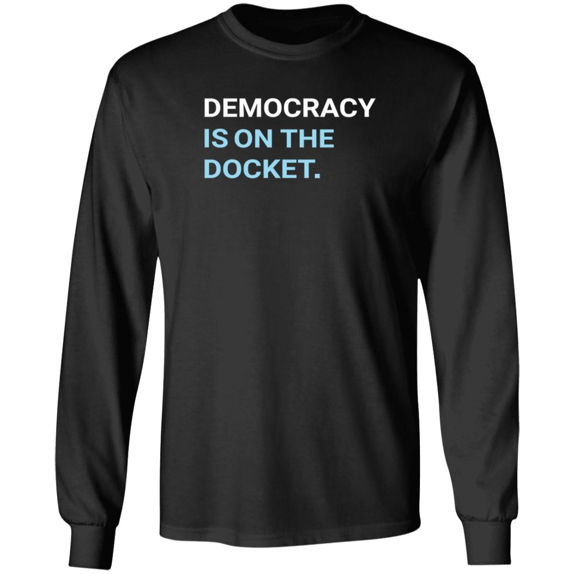 Democracy Is On The Docket Shirt Democracydocket Store Democracy Is On The Docket Shirt - Teechipus