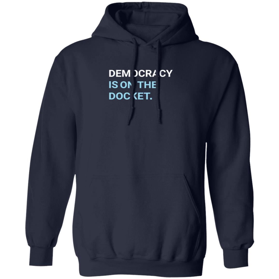 Democracy Is On The Docket Shirt Democracydocket Store Democracy Is On The Docket Shirt - Teechipus