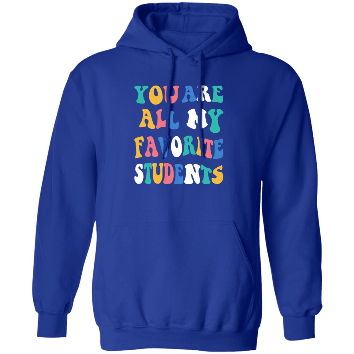 You Are All My Favorite Students Shirt Msfrazzled Store You Are All My Favorite Students Shirt Hoodie Sweatshirt - Teechipus