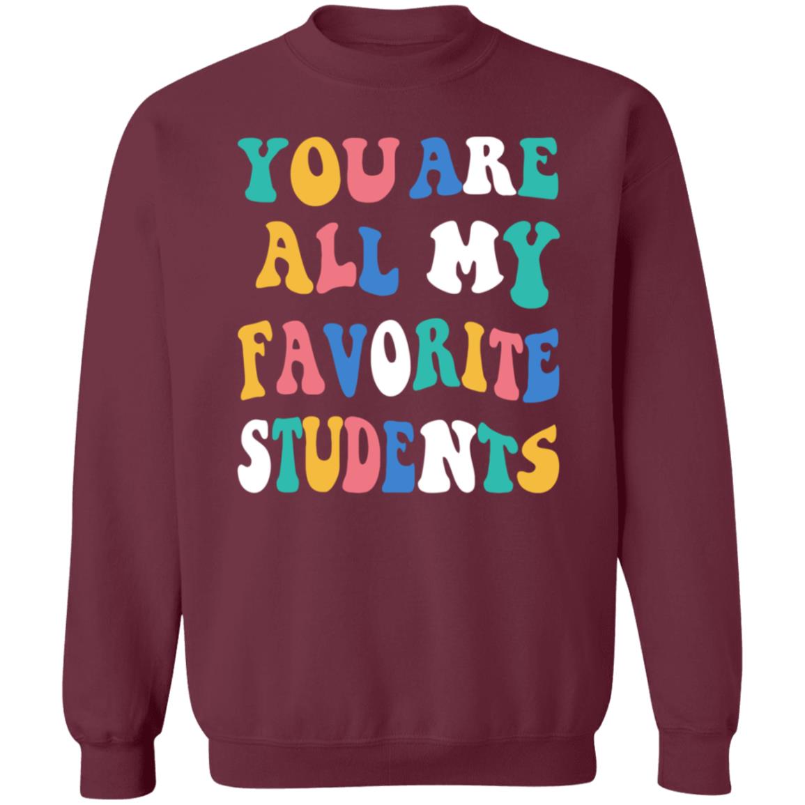 You Are All My Favorite Students Shirt Msfrazzled Store You Are All My Favorite Students Shirt Hoodie Sweatshirt - Teechipus