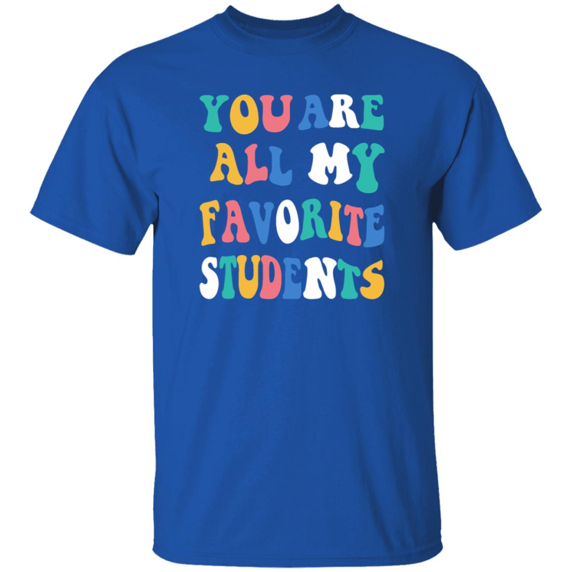 You Are All My Favorite Students Shirt Msfrazzled Store You Are All My Favorite Students Shirt Hoodie Sweatshirt - Teechipus