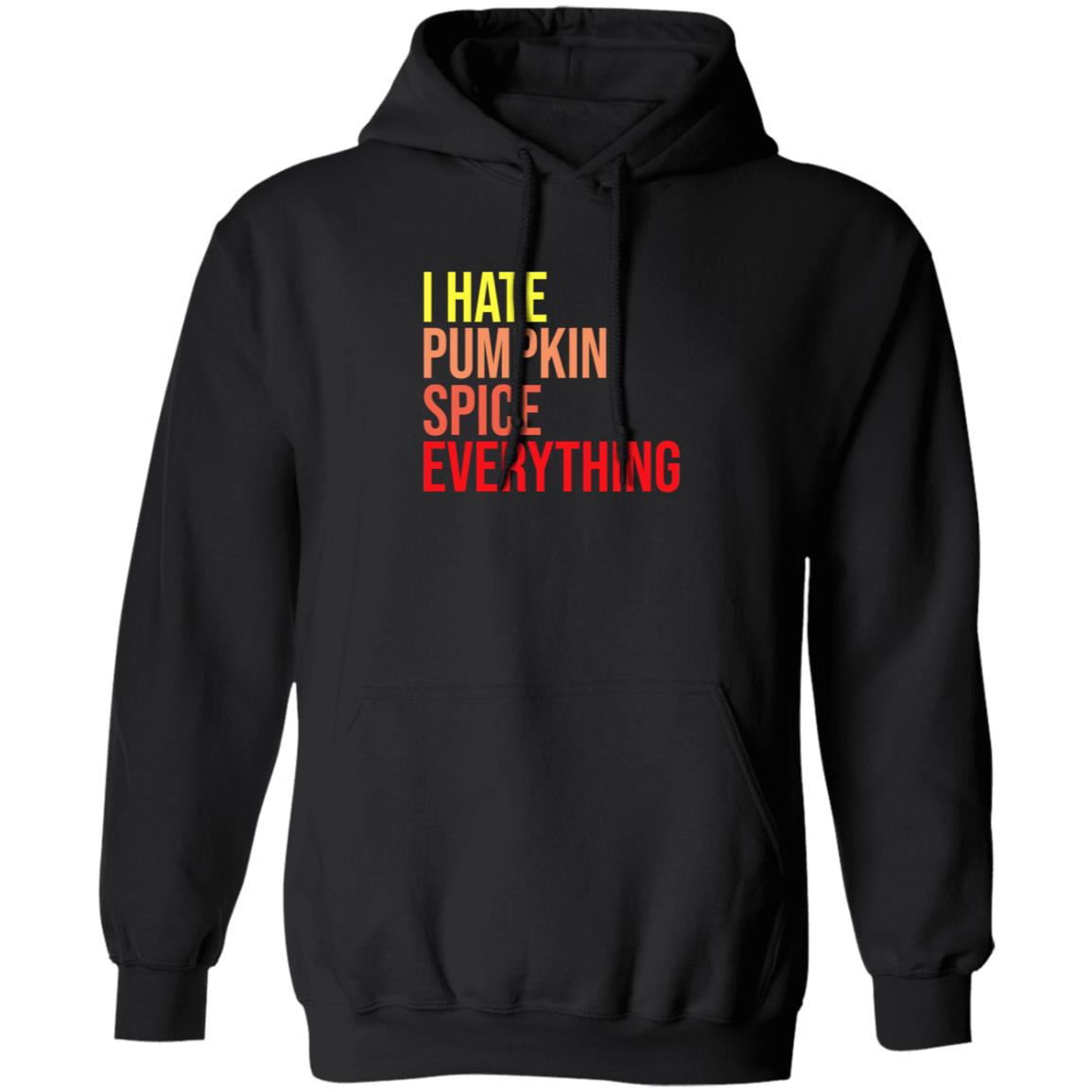 I Hate Pumpkin Spice Everything Shirt Hassan Sayyed I Hate Pumpkin Spice Everything Shirt - Teechipus