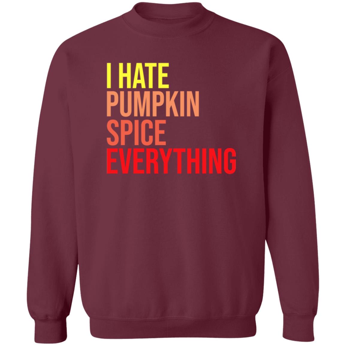 I Hate Pumpkin Spice Everything Shirt Hassan Sayyed I Hate Pumpkin Spice Everything Shirt - Teechipus
