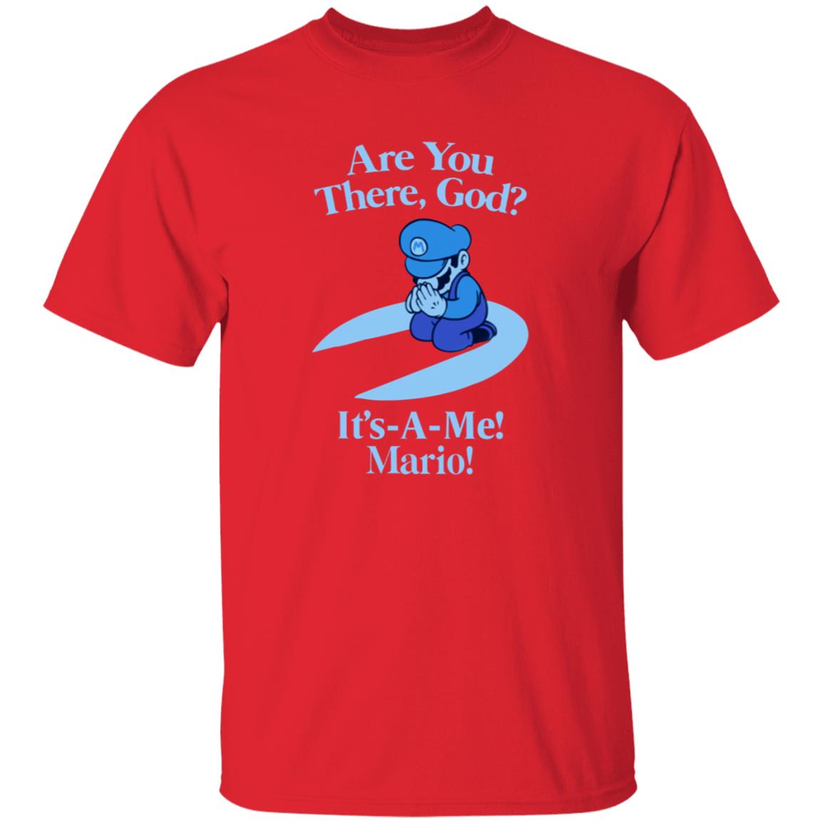 Are You There God It's A Me Mario Shirt - Teechipus