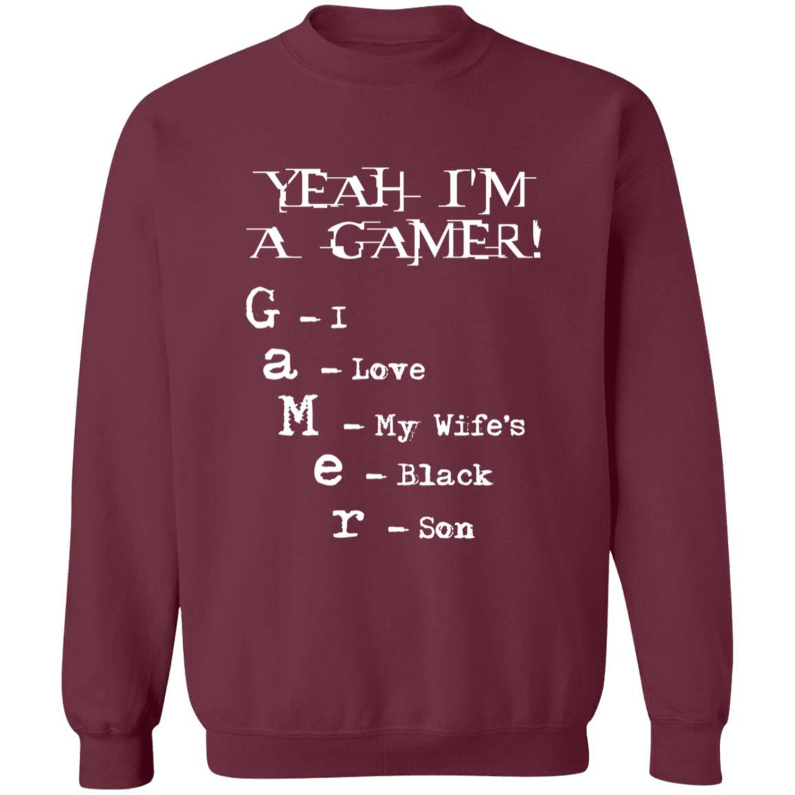 Yeah I'm A Gamer I Love My Wife's Black Son Shirt Dumbtshirtz Yeah I'm A Gamer I Love My Wife's Black Son Shirt - Teechipus