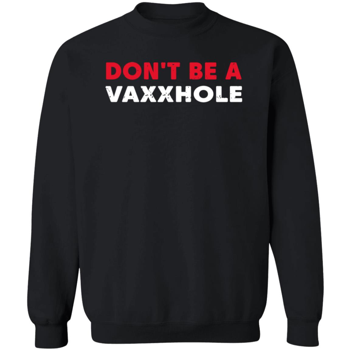 Don't Be A Vaxxhole Shirt Bring Ammo Store Don't Be A Vaxxhole Shirt Hoodie Sweatshirt - Teechipus