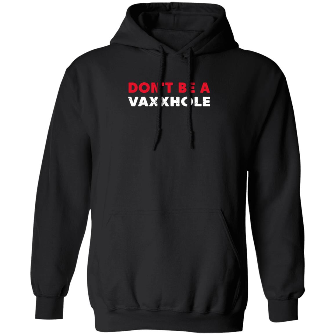 Don't Be A Vaxxhole Shirt Bring Ammo Store Don't Be A Vaxxhole Shirt Hoodie Sweatshirt - Teechipus
