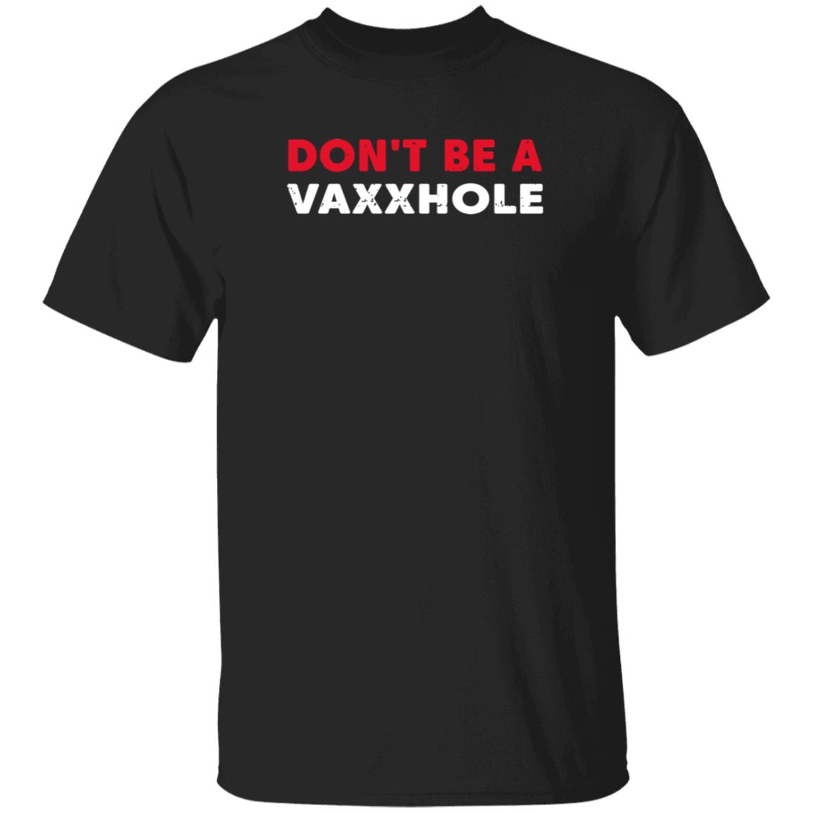 Don't Be A Vaxxhole Shirt Bring Ammo Store Don't Be A Vaxxhole Shirt Hoodie Sweatshirt - Teechipus