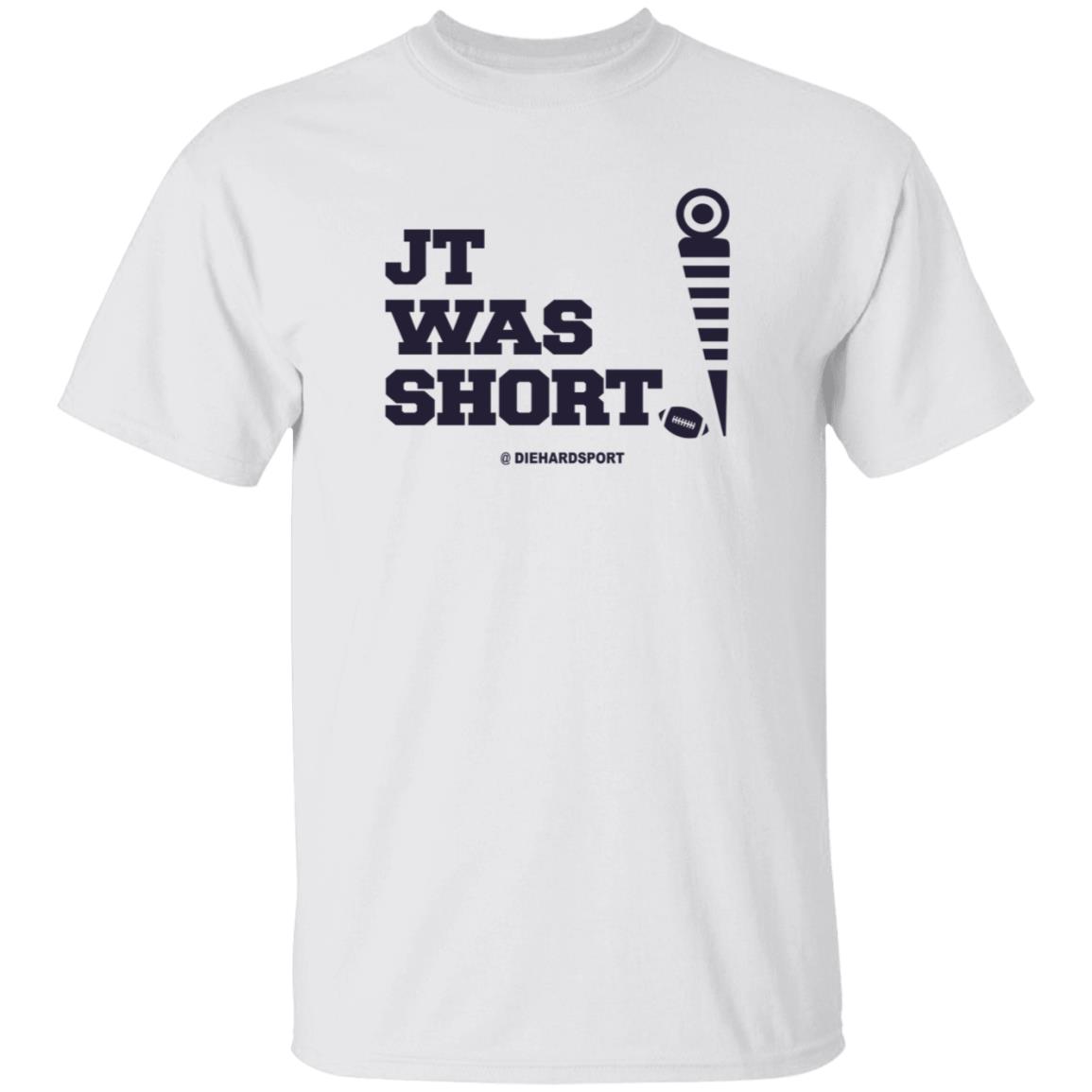 Jt Was Short Diehardsport Shirt JT was short University of Michigan Football Shirt - Teechipus