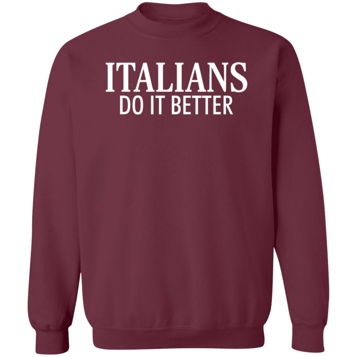 Italians Do It Better Shirt Vincent Martella Italians Do It Better Shirt Hoodie Sweatshirt - Teechipus