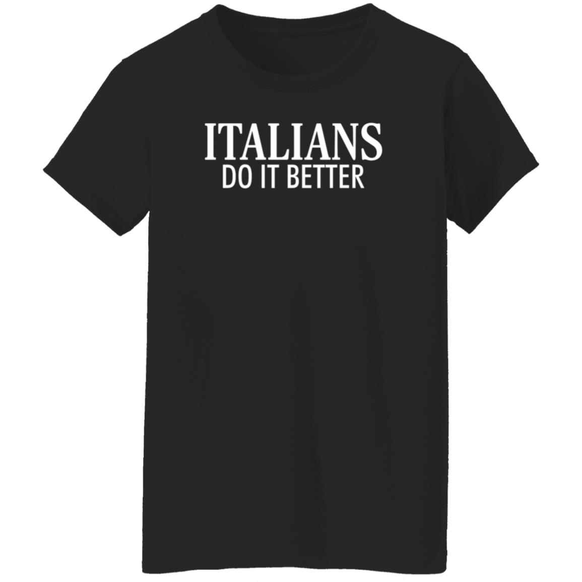 Italians Do It Better Shirt Vincent Martella Italians Do It Better Shirt Hoodie Sweatshirt - Teechipus