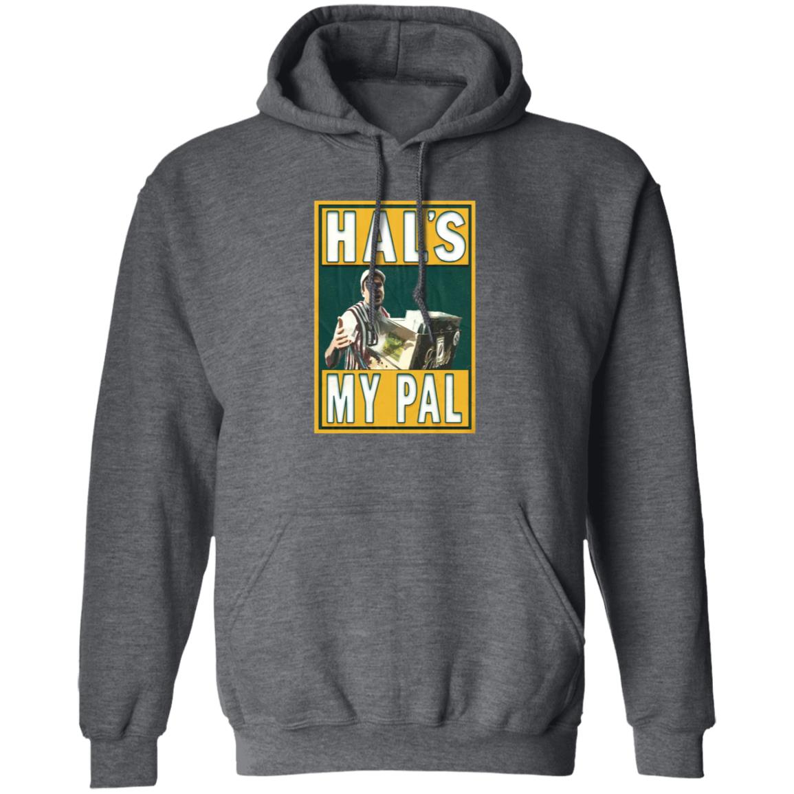 Hal's My Pal Shirt Lastdivebar Store Hal's My Pal Shirt Hoodie Sweatshirt - Teechipus