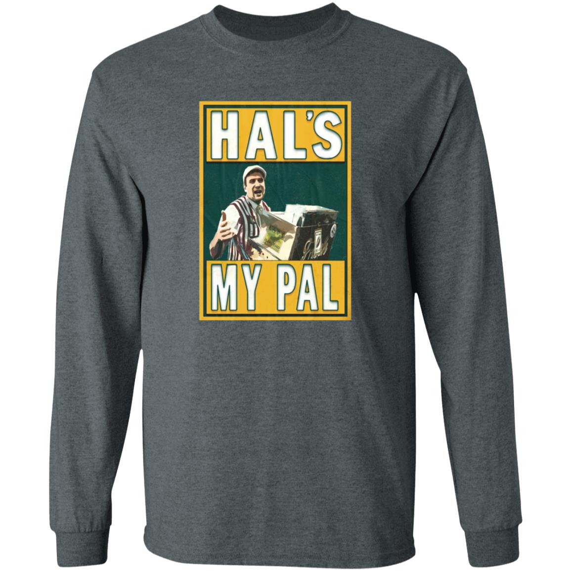 Hal's My Pal Shirt Lastdivebar Store Hal's My Pal Shirt Hoodie Sweatshirt - Teechipus