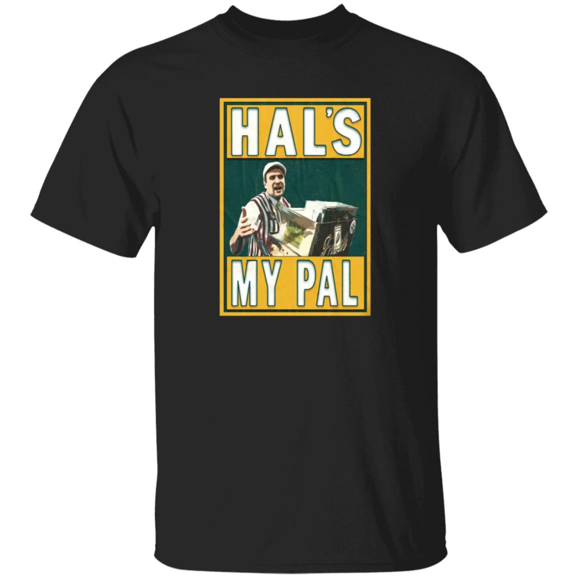 Hal's My Pal Shirt Lastdivebar Store Hal's My Pal Shirt Hoodie Sweatshirt - Teechipus