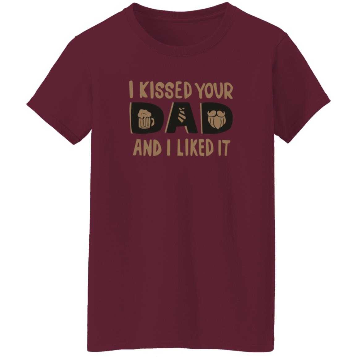I Kissed Your Dad And I Liked It Shirt Ethancostas I Kissed Your Dad And I Liked It Shirt - Teechipus