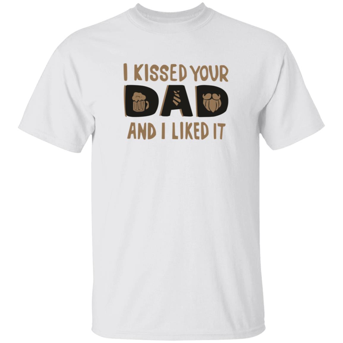 I Kissed Your Dad And I Liked It Shirt Ethancostas I Kissed Your Dad And I Liked It Shirt - Teechipus