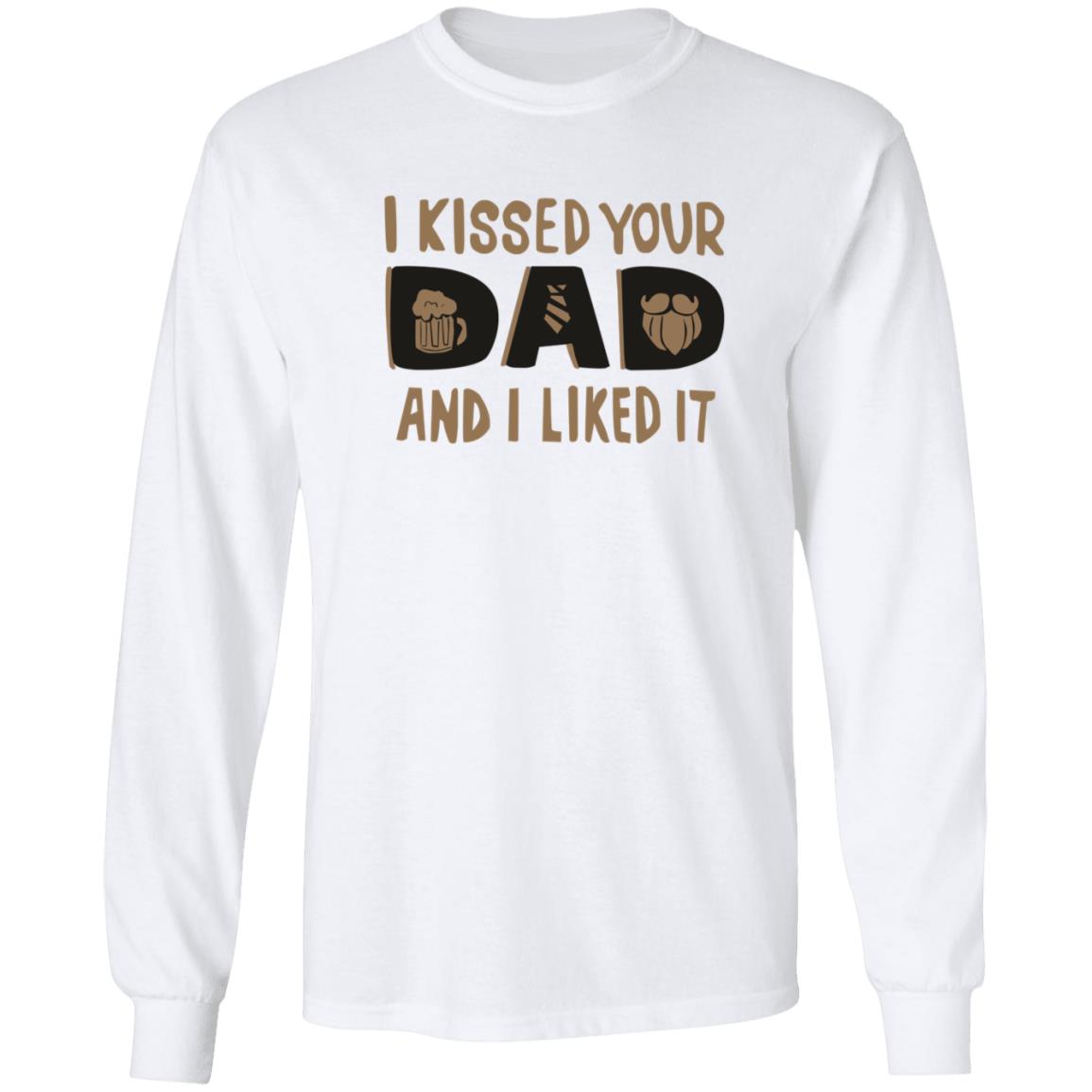 I Kissed Your Dad And I Liked It Shirt Ethancostas I Kissed Your Dad And I Liked It Shirt - Teechipus