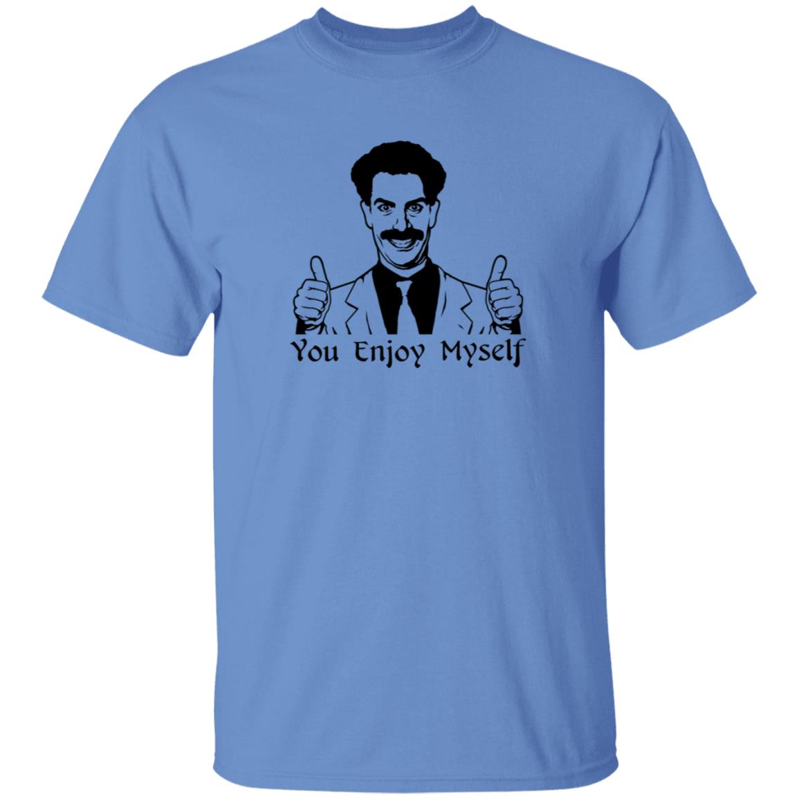 Borat You Enjoy Myself Shirt Scott Marks Borat You Enjoy Myself Shirt - Teechipus