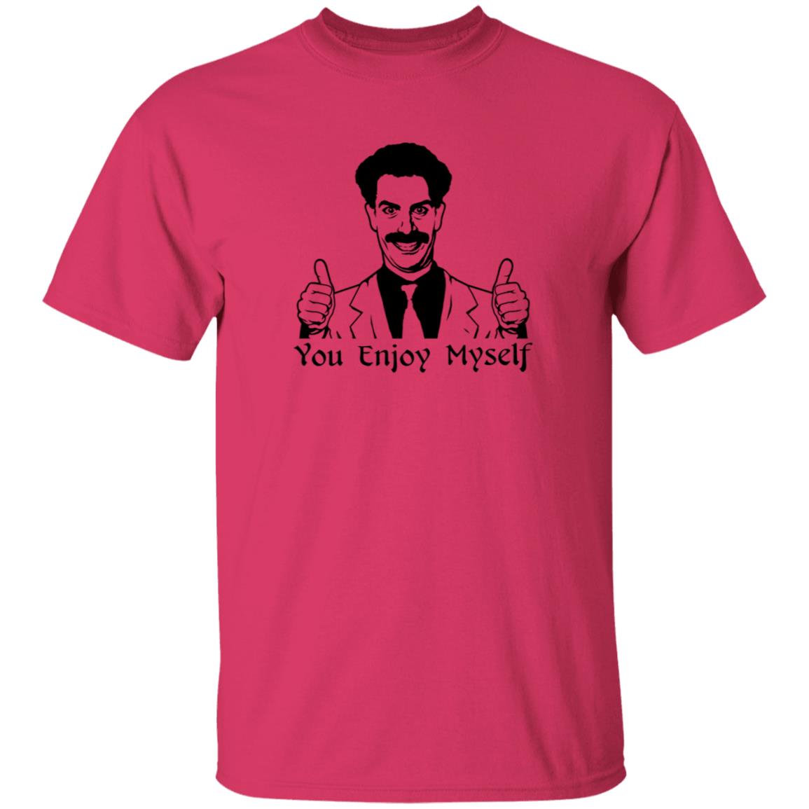 Borat You Enjoy Myself Shirt Scott Marks Borat You Enjoy Myself Shirt - Teechipus