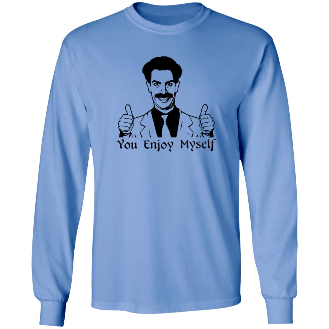 Borat You Enjoy Myself Shirt Scott Marks Borat You Enjoy Myself Shirt - Teechipus