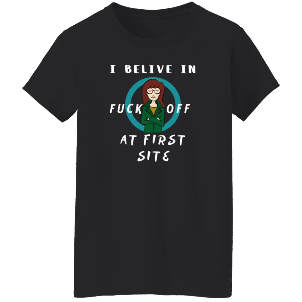 Daria I Believe In Fuck Off At First Site Shirt Dumbtshirtz Daria I Believe In Fuck Off At First Site Shirt - Teechipus