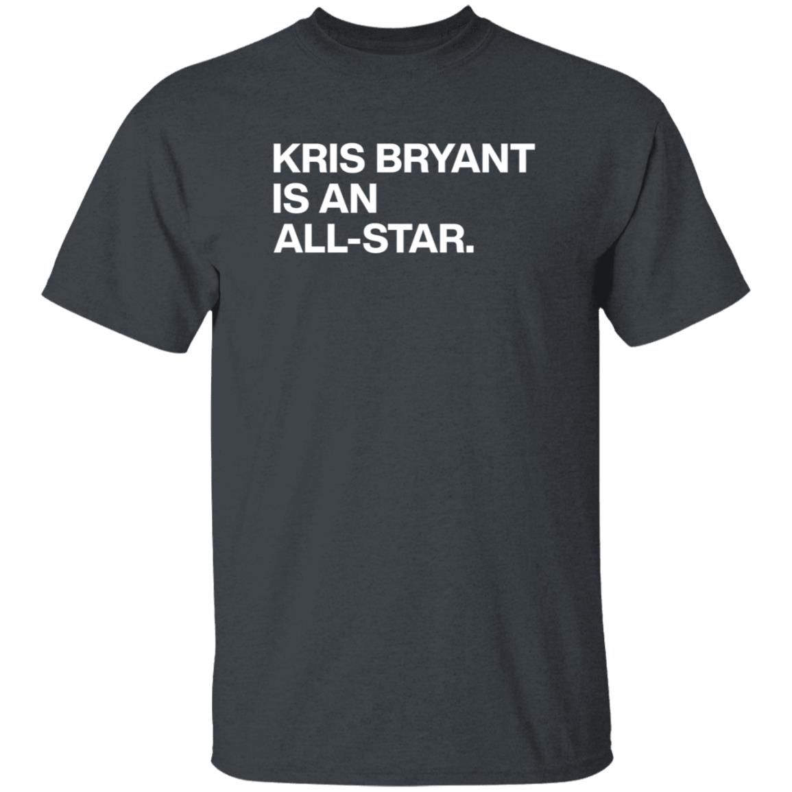 Obvious Shirts Store Kris Bryant Is An All-Star Shirt Beezary Obvious Shirts Store Kris Bryant Is An All-Star Shirt - Teechipus