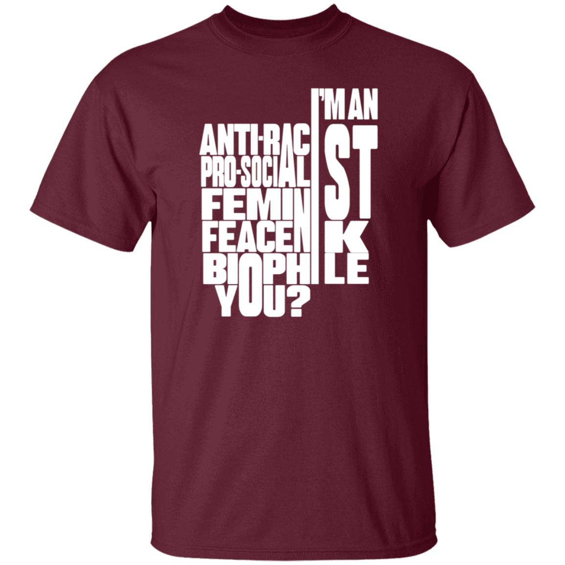 I'm An Anti-Racist Pro-Socialist Feminist Feacenik Biophile You Shirt Random Dork I'm An Anti-Racist Pro-Socialist Feminist Feacenik Biophile You Shirt Hoodie Sweatshirt - Teechipus