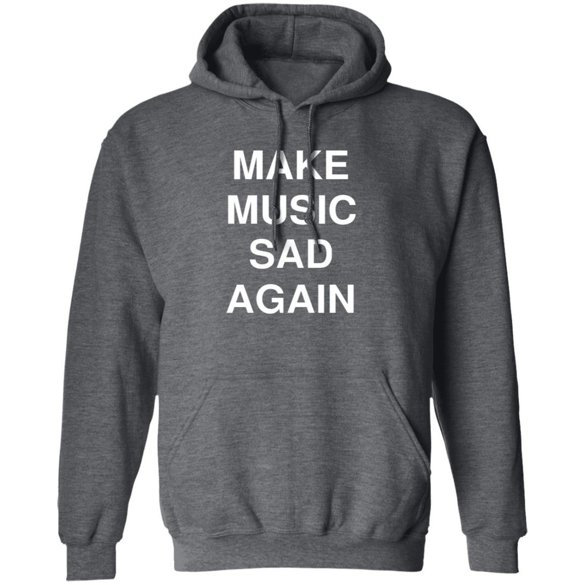 Make Music Sad Again Shirt Dailyevanescence Make Music Sad Again Shirt - Teechipus