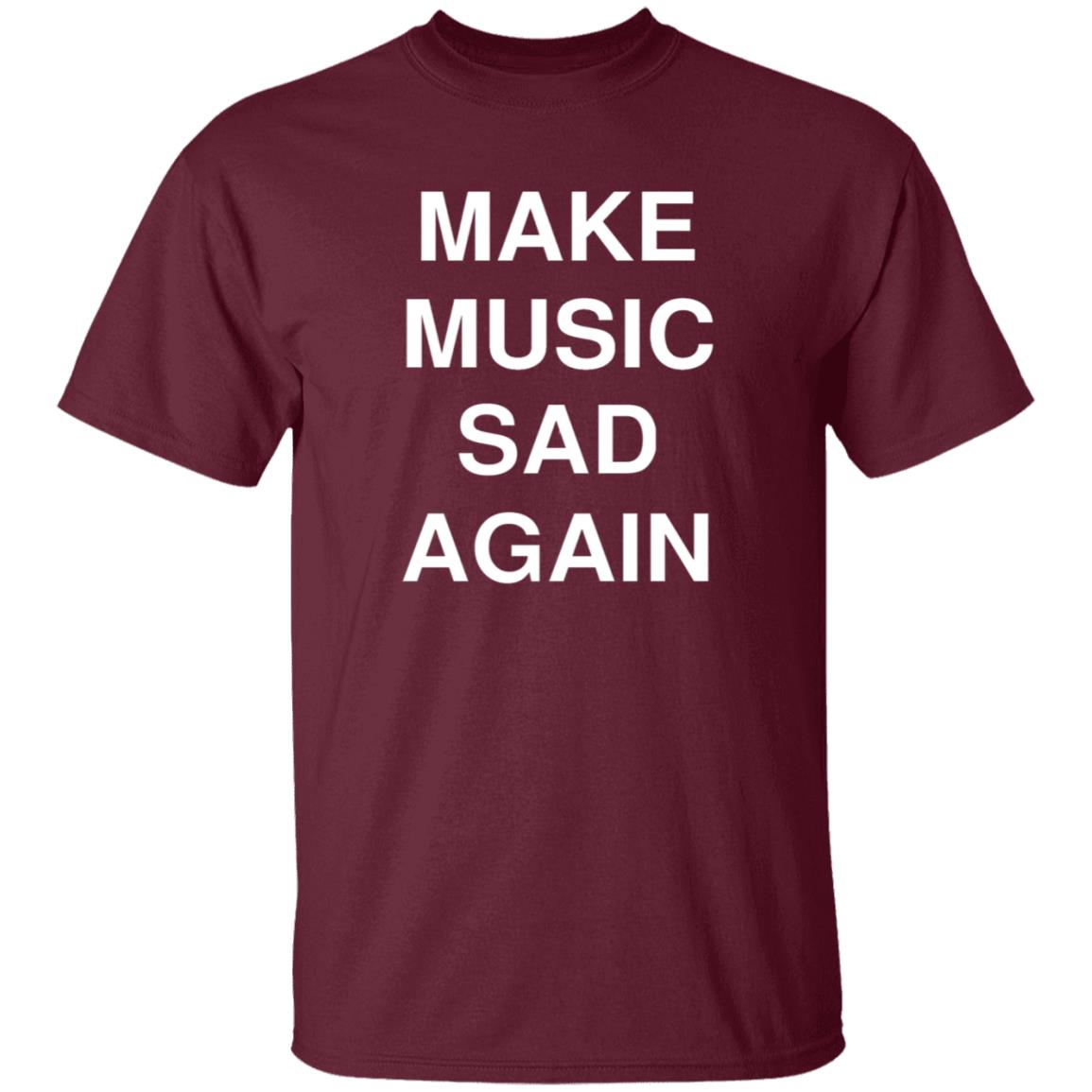 Make Music Sad Again Shirt Dailyevanescence Make Music Sad Again Shirt - Teechipus
