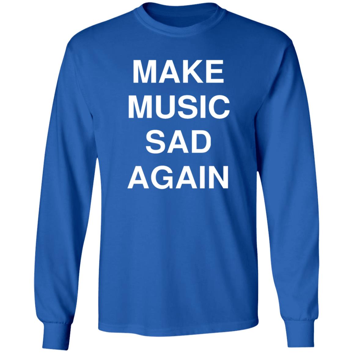 Make Music Sad Again Shirt Dailyevanescence Make Music Sad Again Shirt - Teechipus