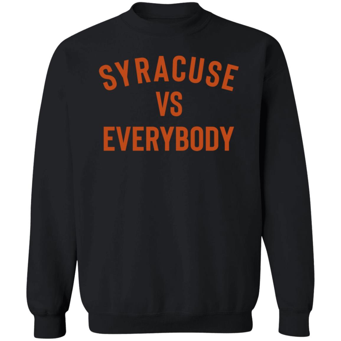 Syracuse Vs Everybody Shirt Universitysupplies Store Syracuse Vs Everybody Shirt Hoodie Sweatshirt - Teechipus