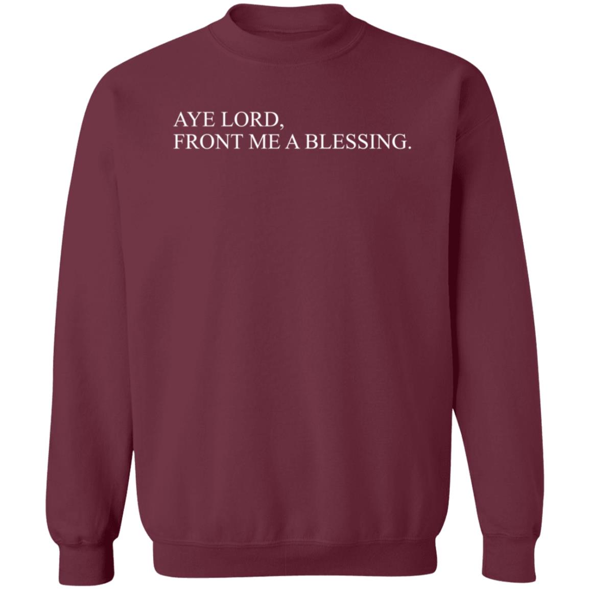 Aye Lord Front Me A Blessing Hoodie Quittouchingish Merch Aye Lord Hoodie Shirt Sweatshirt - Teechipus