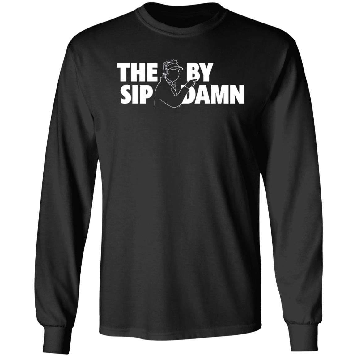The Sip By Damn Hoodie Lane Kiffin Hoodie Bozzys Apparel The Sip By Damn Shirt - Teechipus