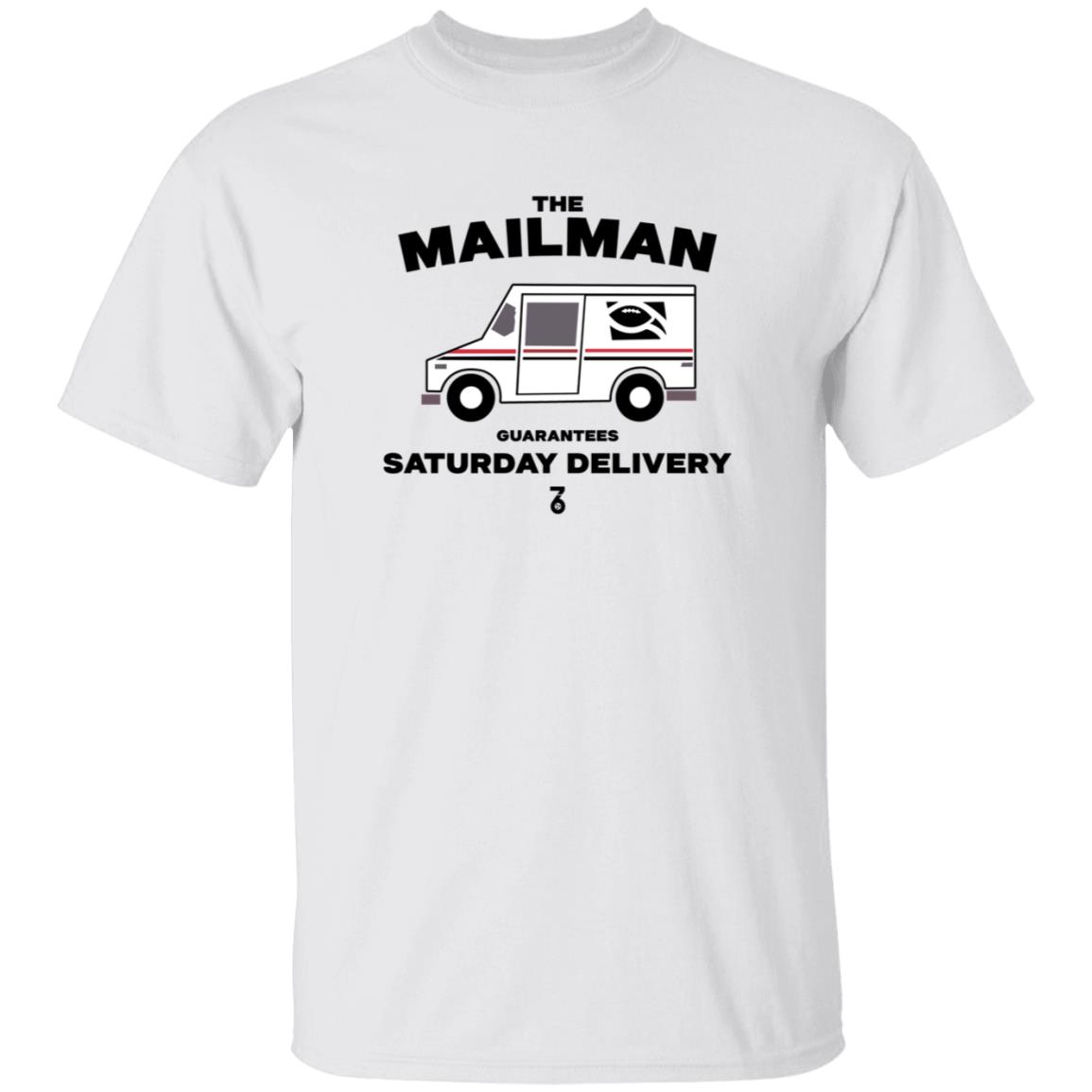 The Seven Six Store The Man Guarantees Saturday Delivery Shirt The Man Guarantees Saturday Delivery Shirt - Teechipus