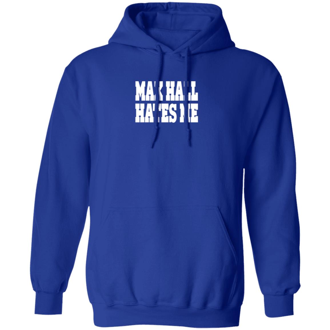 Max Hall Hates Me Shirt Ute Max Hall Hates Me Shirt Hoodie Sweatshirt - Teechipus
