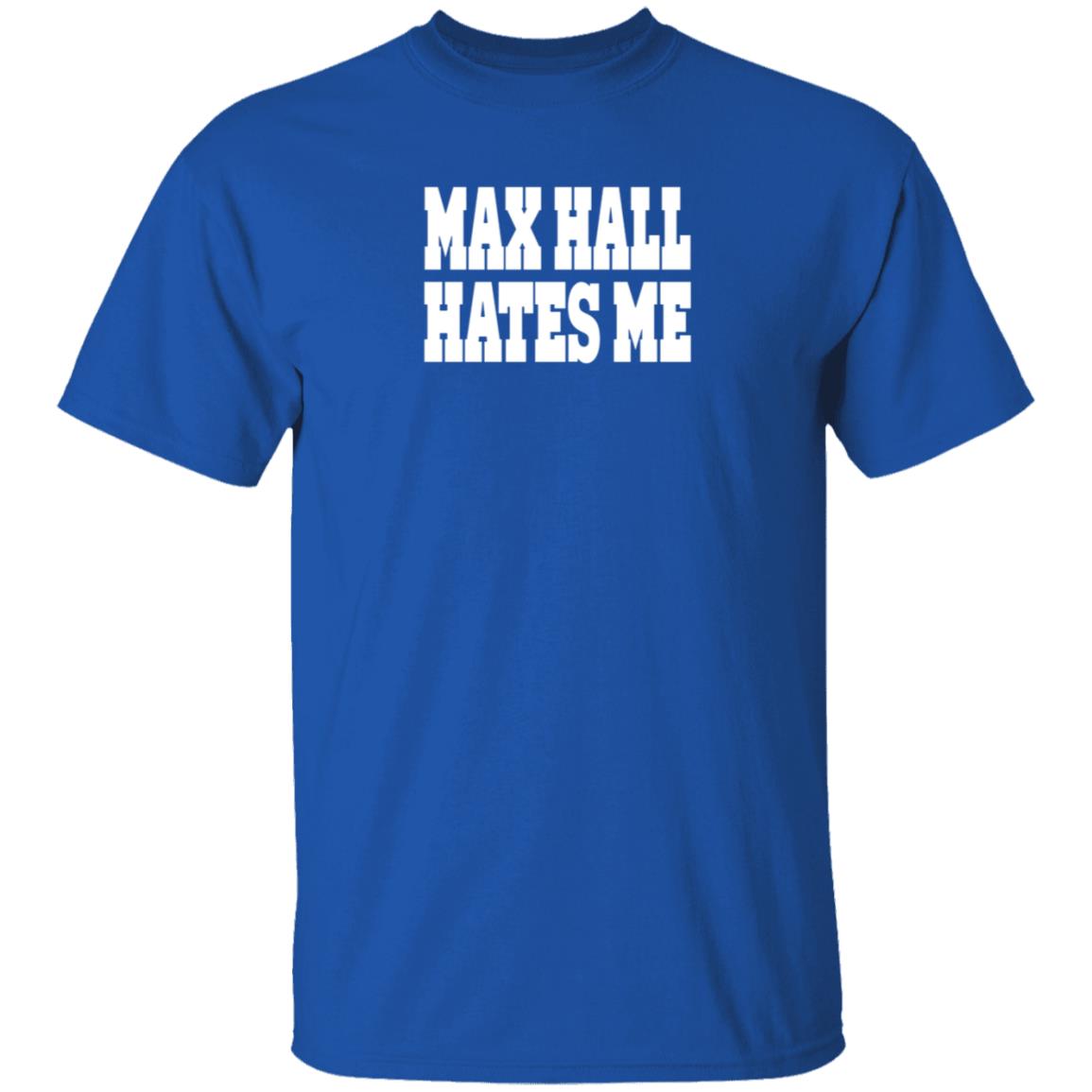 Max Hall Hates Me Shirt Ute Max Hall Hates Me Shirt Hoodie Sweatshirt - Teechipus