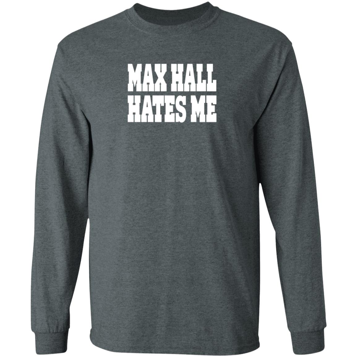 Max Hall Hates Me Shirt Ute Max Hall Hates Me Shirt Hoodie Sweatshirt - Teechipus