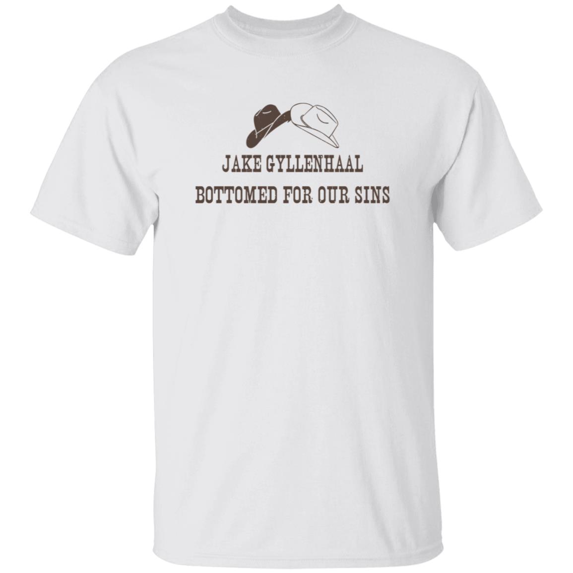 Jake Gyllenhaal Bottomed For Our Sins Shirt Cody Wimmer Jake Gyllenhaal Bottomed For Our Sins Shirt - Teechipus